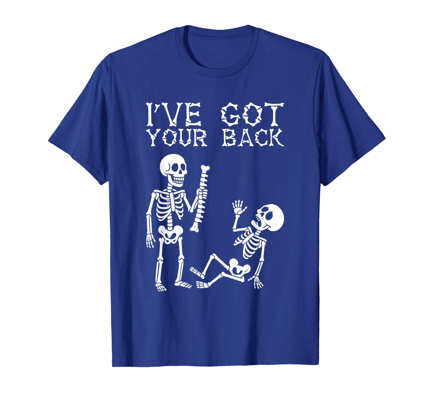 Halloween Skeletons Ive Got Your Back Costume Men Women Kids T-Shirt