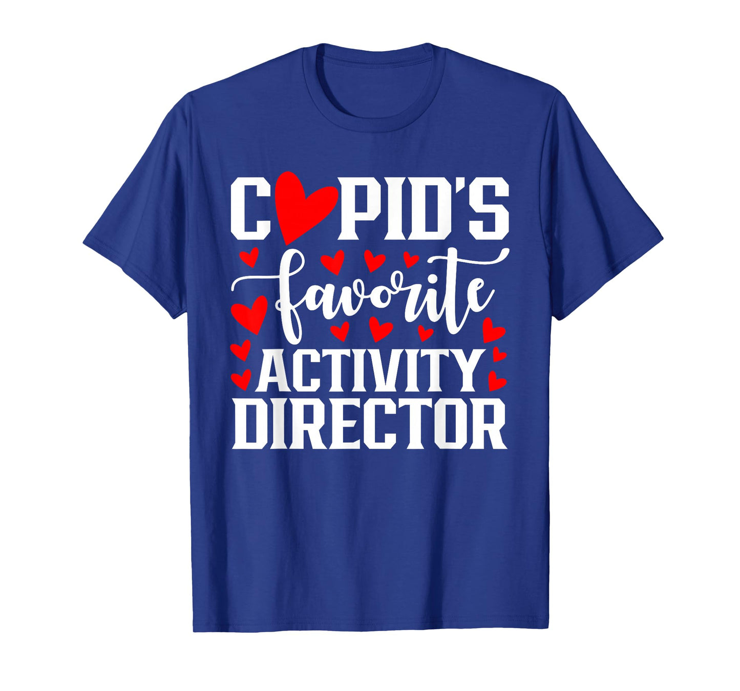 Cupid's Favorite Activity Director Heart Valentine's Day T-Shirt