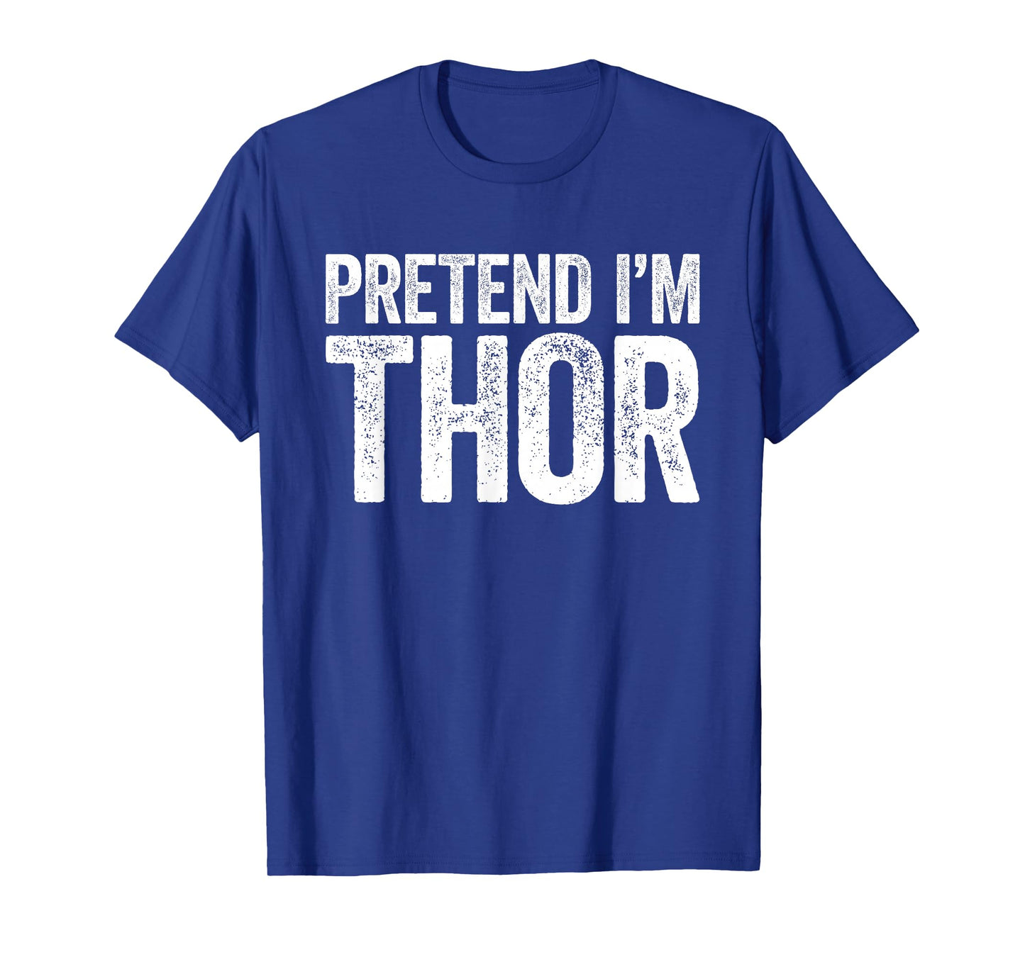 Pretend I'm A Thor Shirt Adult Kids Men Women Thor Costume T-Shirt