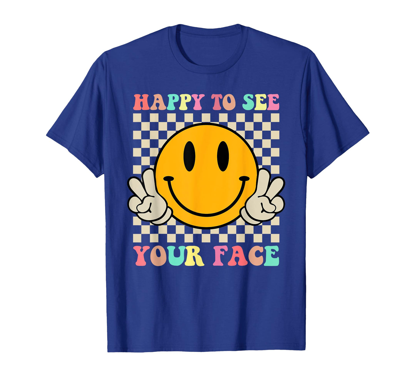 Happy To See Your Face Hippie Smile Back To School Teachers T-Shirt for Men Women Girls Kids
