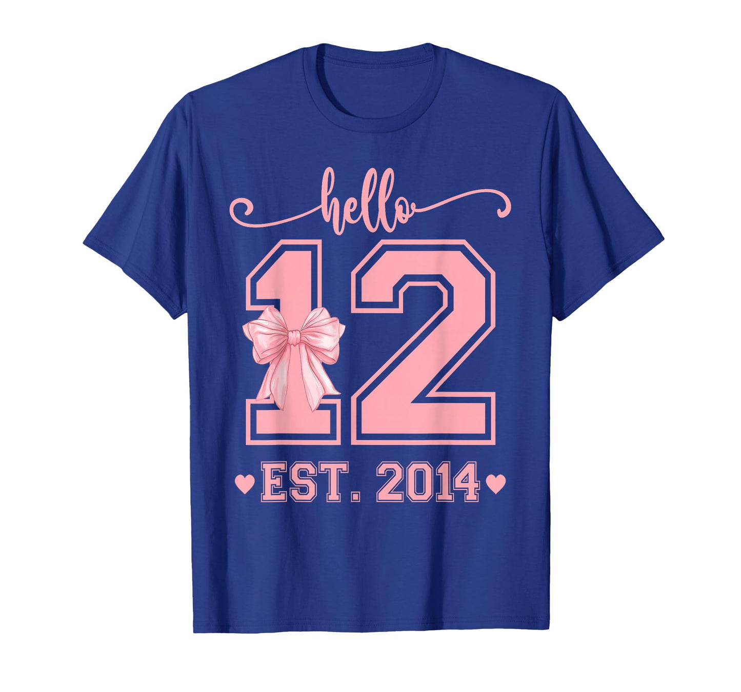 Hello Twelve EST 2014 12th Birthday Coquette 12 Year Girl T-Shirt