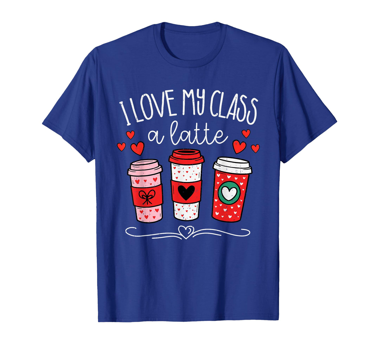 I Love My Class A Latte Coffee Valentines Day Teachers Women T-Shirt
