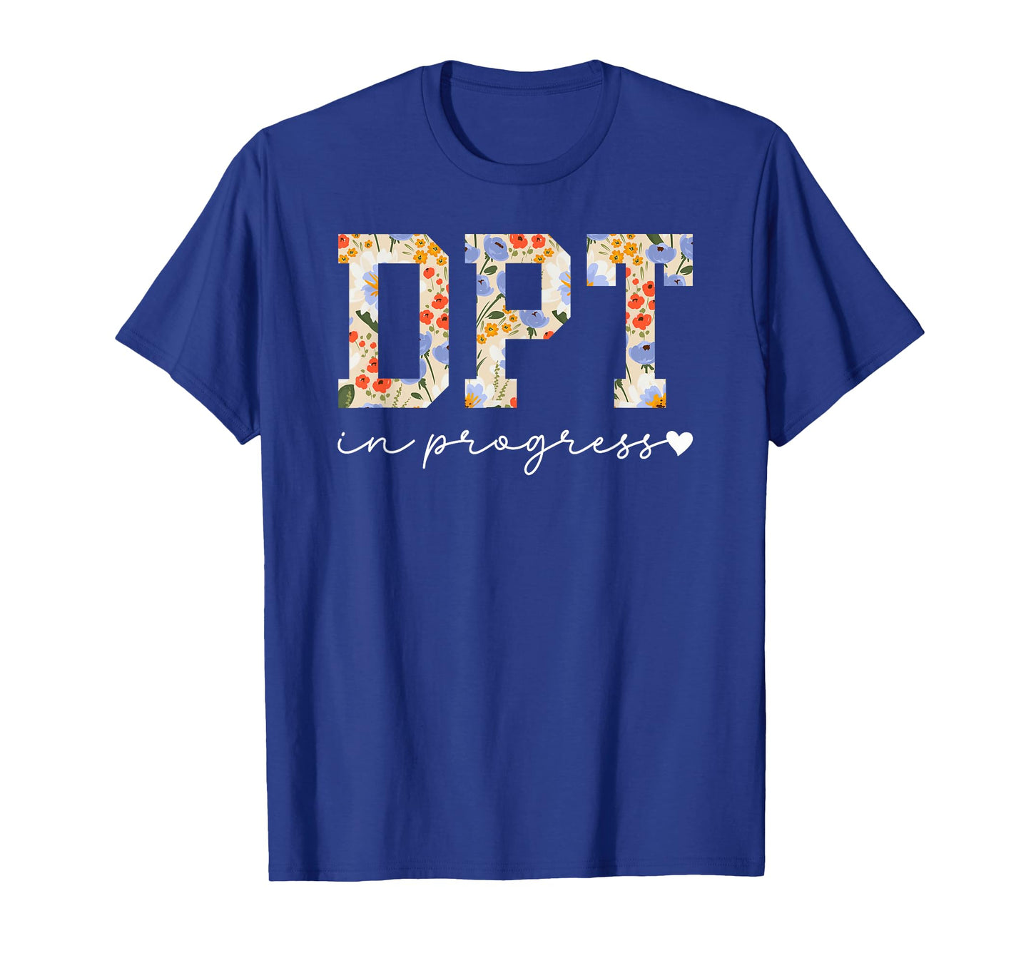Future DPT in Progress Doctor of Physical Therapy to Be T-Shirt