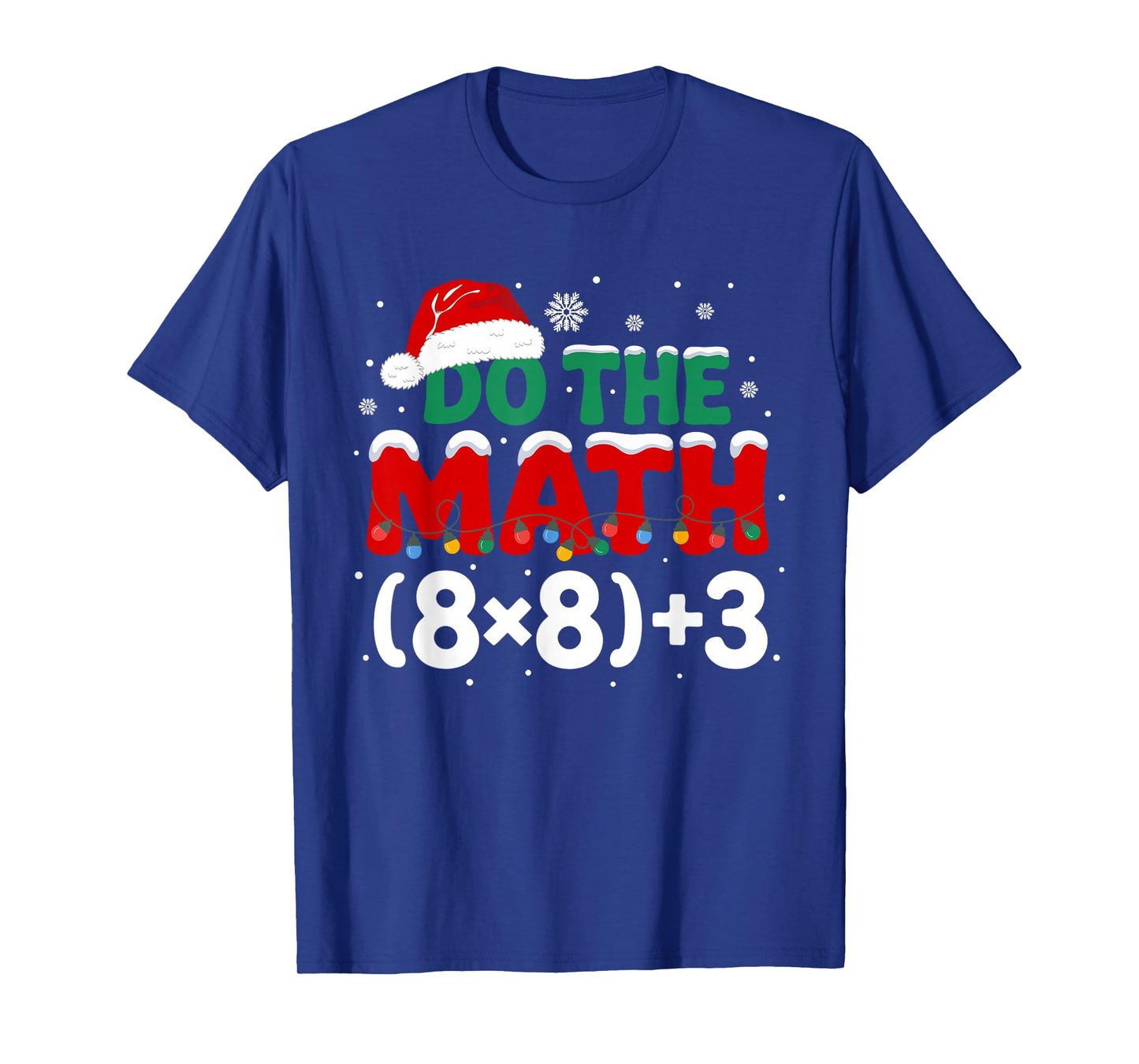 Funny Christmas Do The Math 67 Holiday Humor Meme Teacher T-Shirt