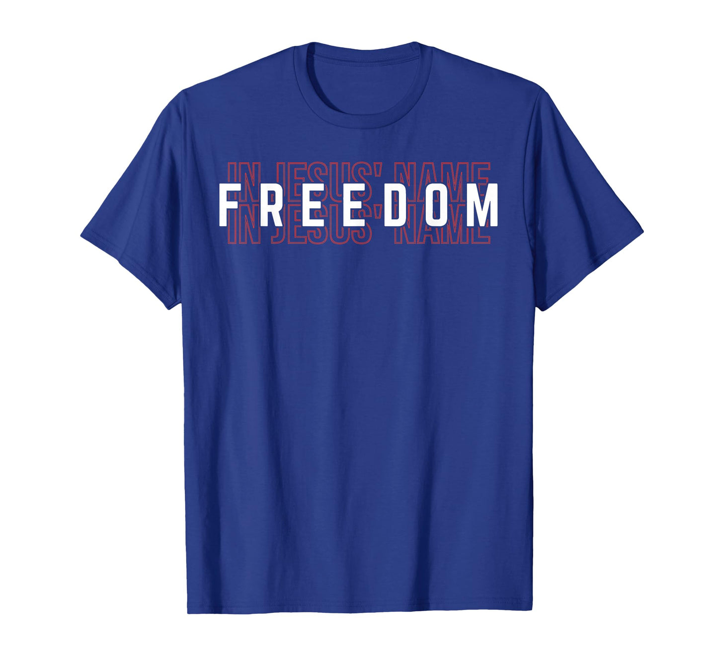 Freedom in Jesus’ Name – Christian Faith Design T-Shirt