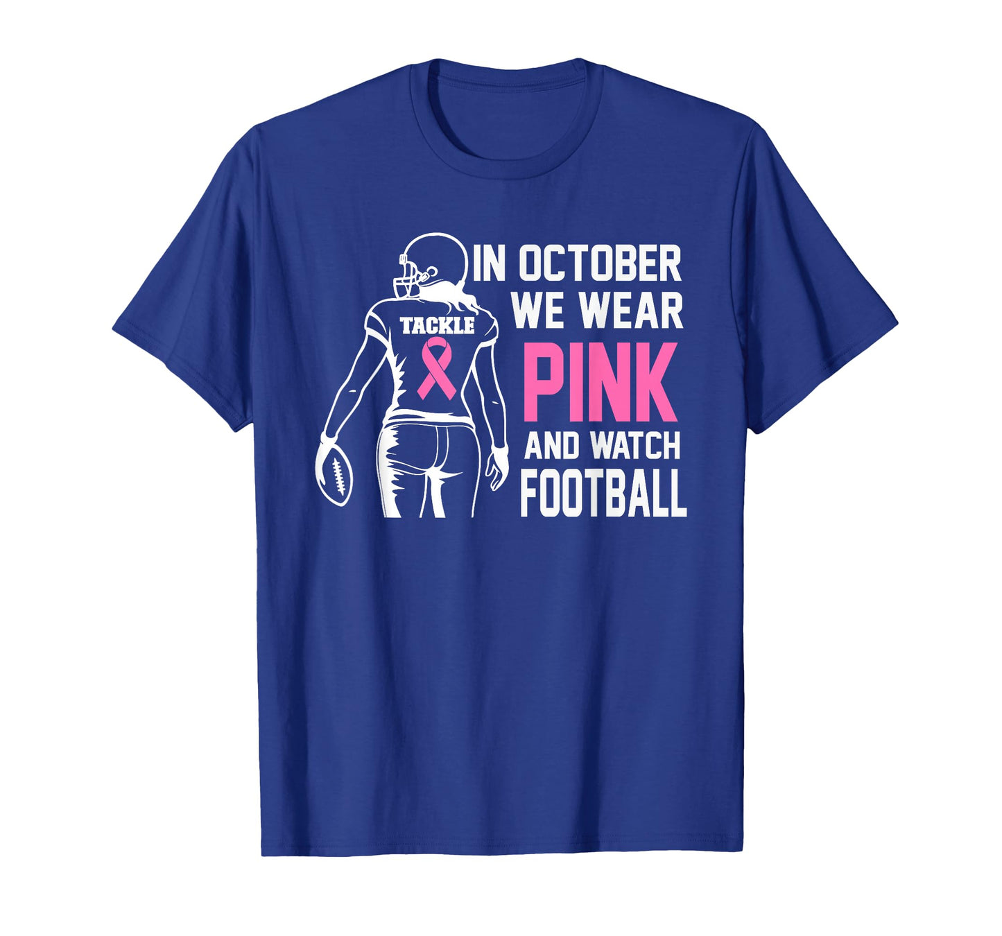 in October We Wear Pink Football Breast Cancer Awareness T-Shirt