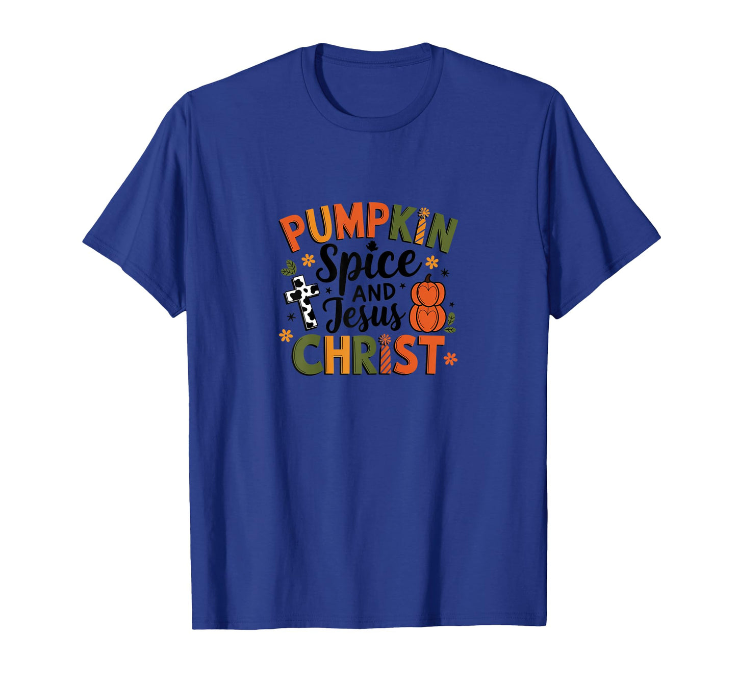 Pumpkin Spice and Jesus Christ T-Shirt
