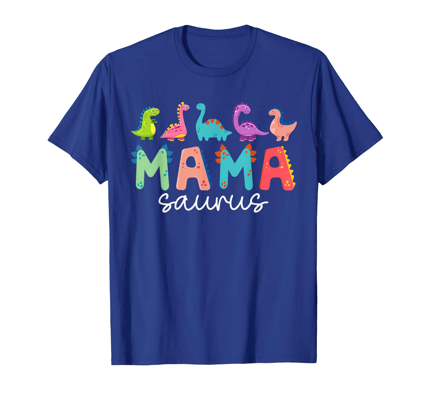 Mamasaurus T Rex Dinosaur Mama Saurus Mother's Day Mommy T-Shirt