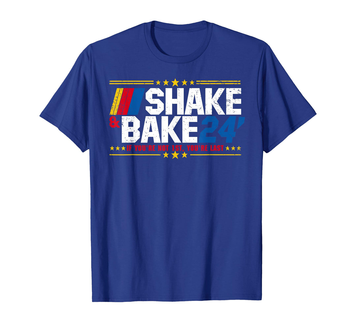 Shake And Bake 24 If You're Not 1st You're Last Meme Combo T-Shirt