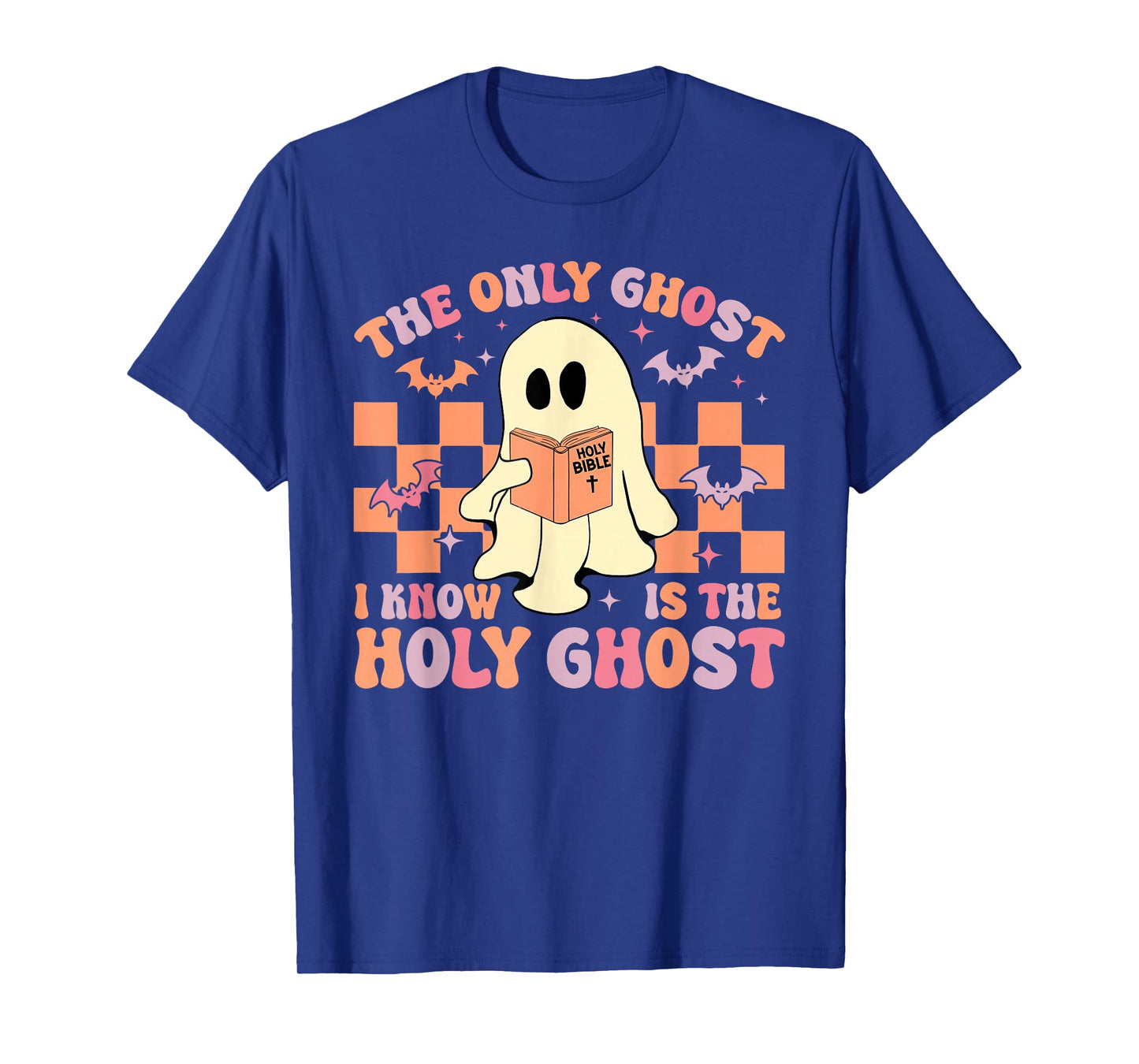 Bible The Only Ghost I Know Is The Holy Ghost Boo Halloween T-Shirt