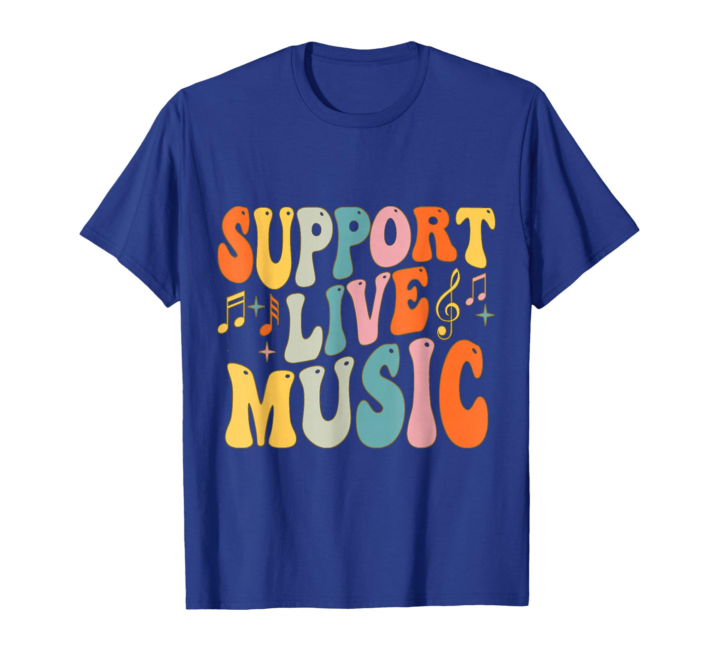 Support Live Music musician artist Music Lovers Men Women T-Shirt
