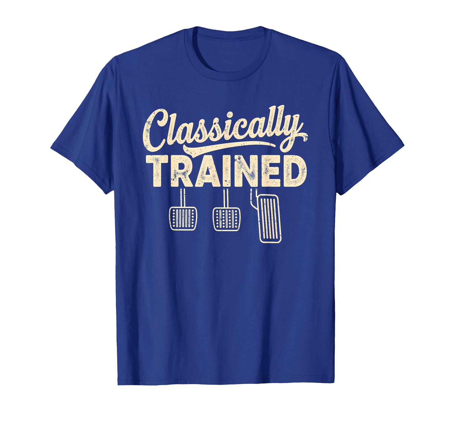 Classically Trained Manual Car Pedals Driving Humor T-Shirt