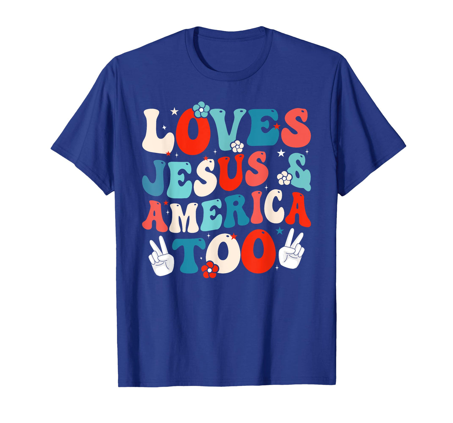 Loves Jesus and America Too Groovy 4th of July God Christian T-Shirt