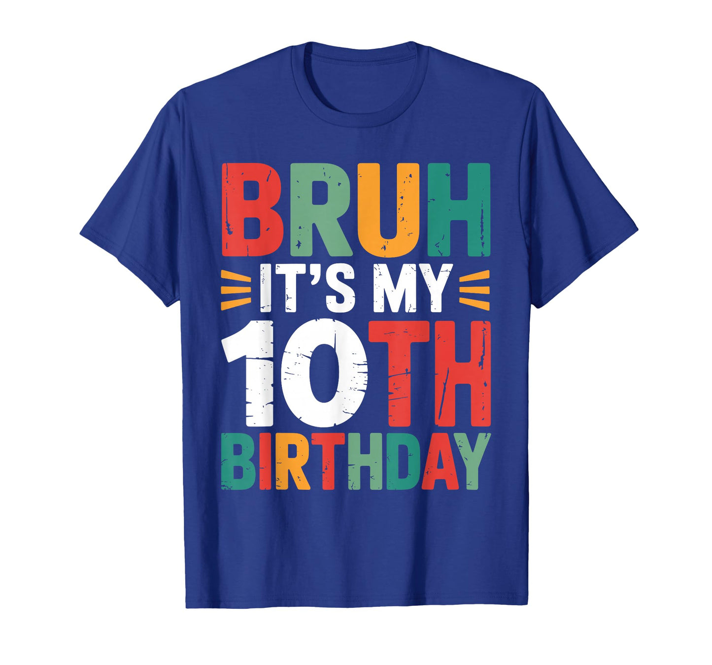 Bruh It's My 10th Birthday Bday 10 Years Old Birthday Boys T-Shirt