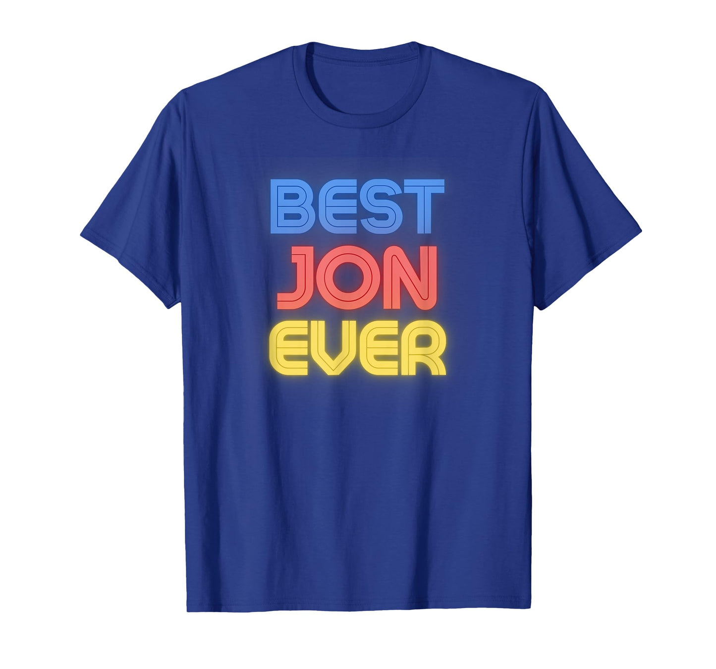 Best Jon Ever - Funny Jon Name Jon T-Shirt
