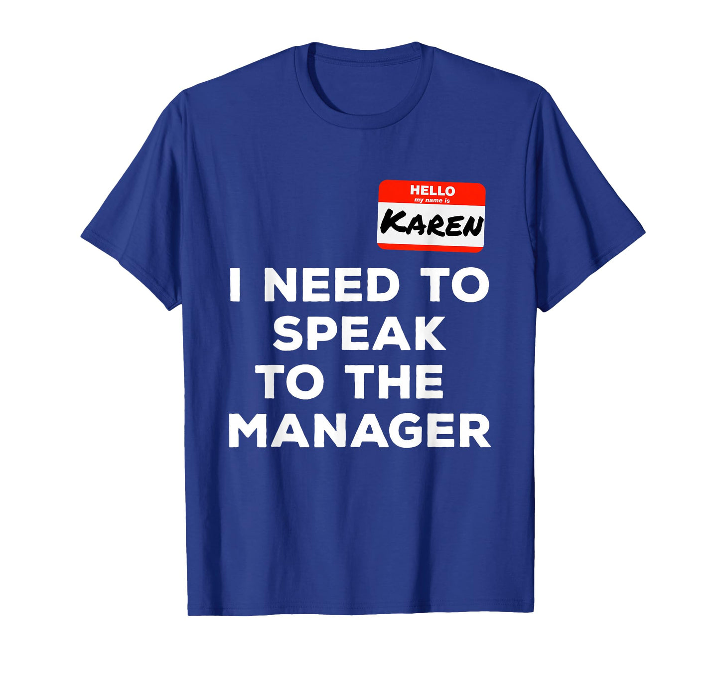 Funny Karen I Need to Speak to The Manager Meme Costume T-Shirt