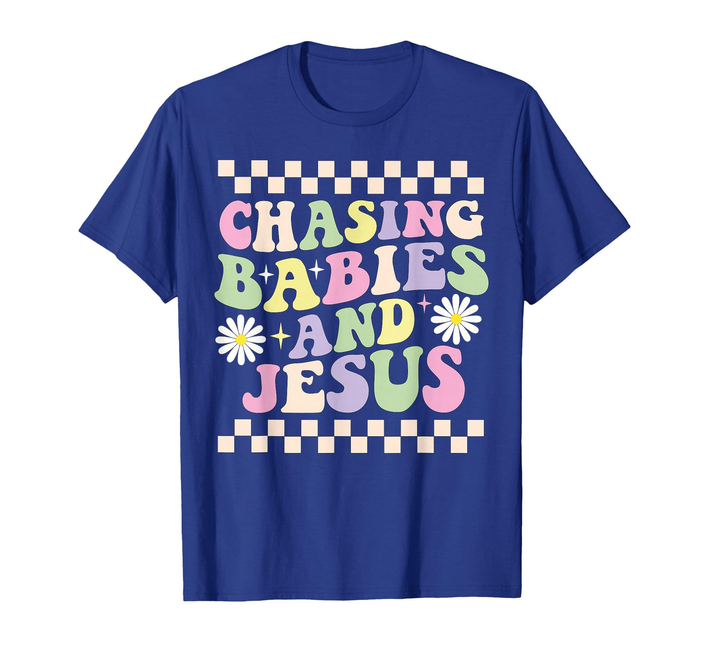 Chasing Babies And Jesus Groovy T-Shirt