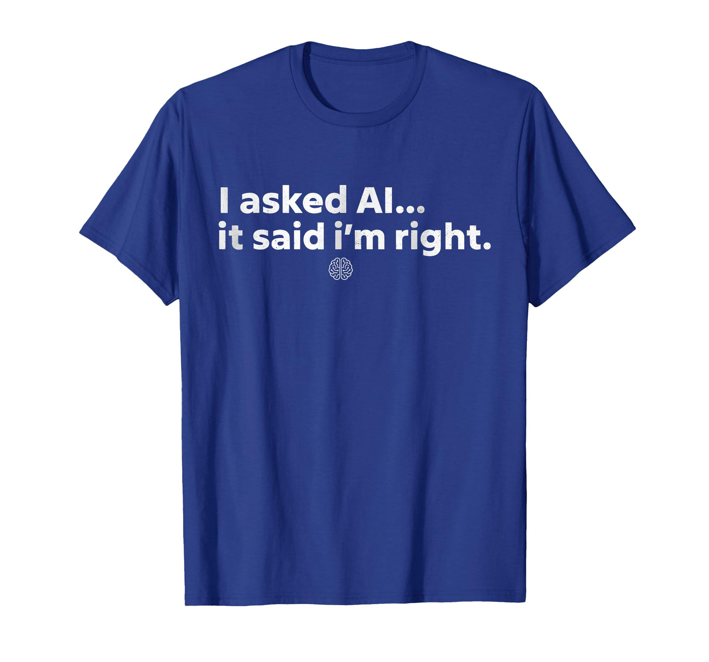 AI Enthusiast Artificial Intelligence Sarcastic Tech Humor T-Shirt
