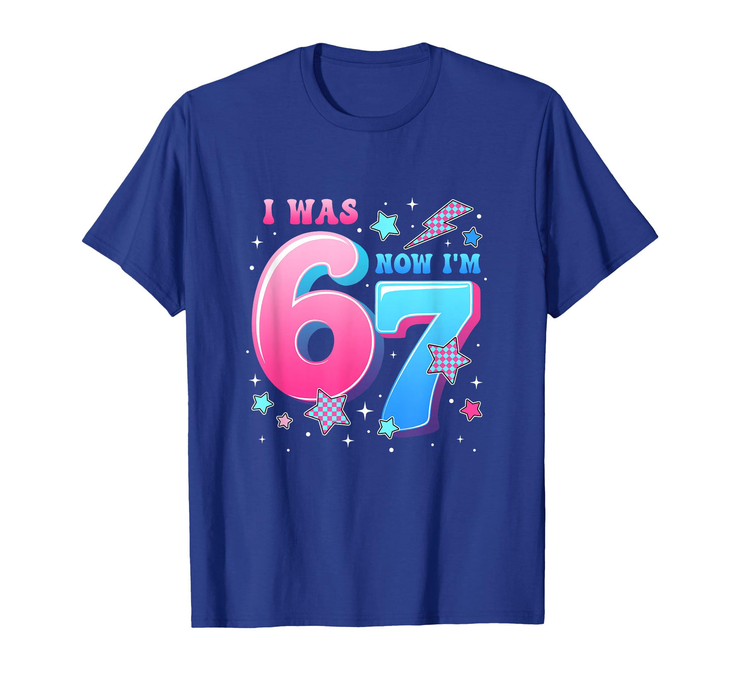 I was 6 Now I’M 7 Six Seven Funny 7Th Birthday Girls Kids T-Shirt