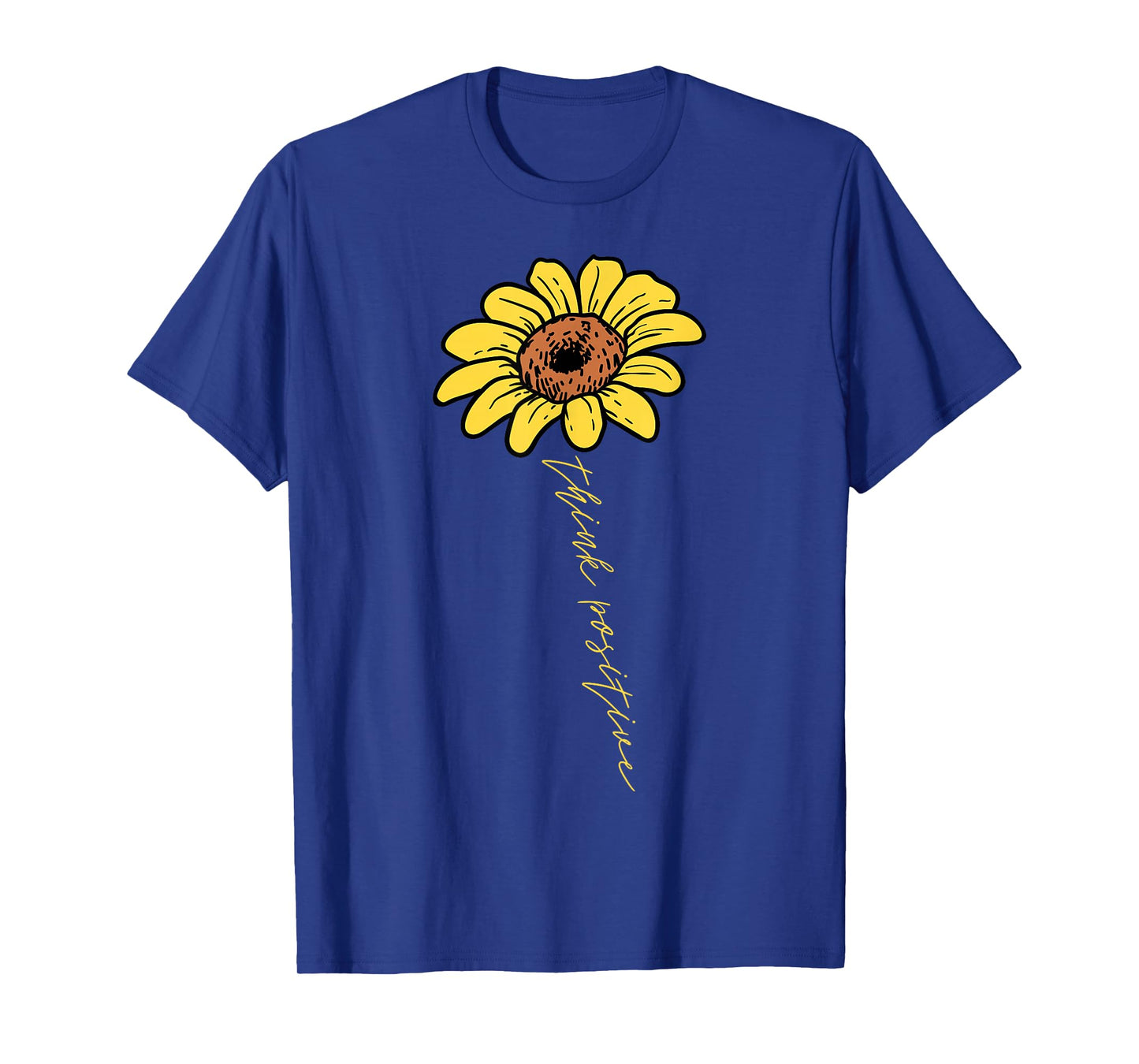 Sunflower Think Positive Positivity Motivational Saying Gift T-Shirt
