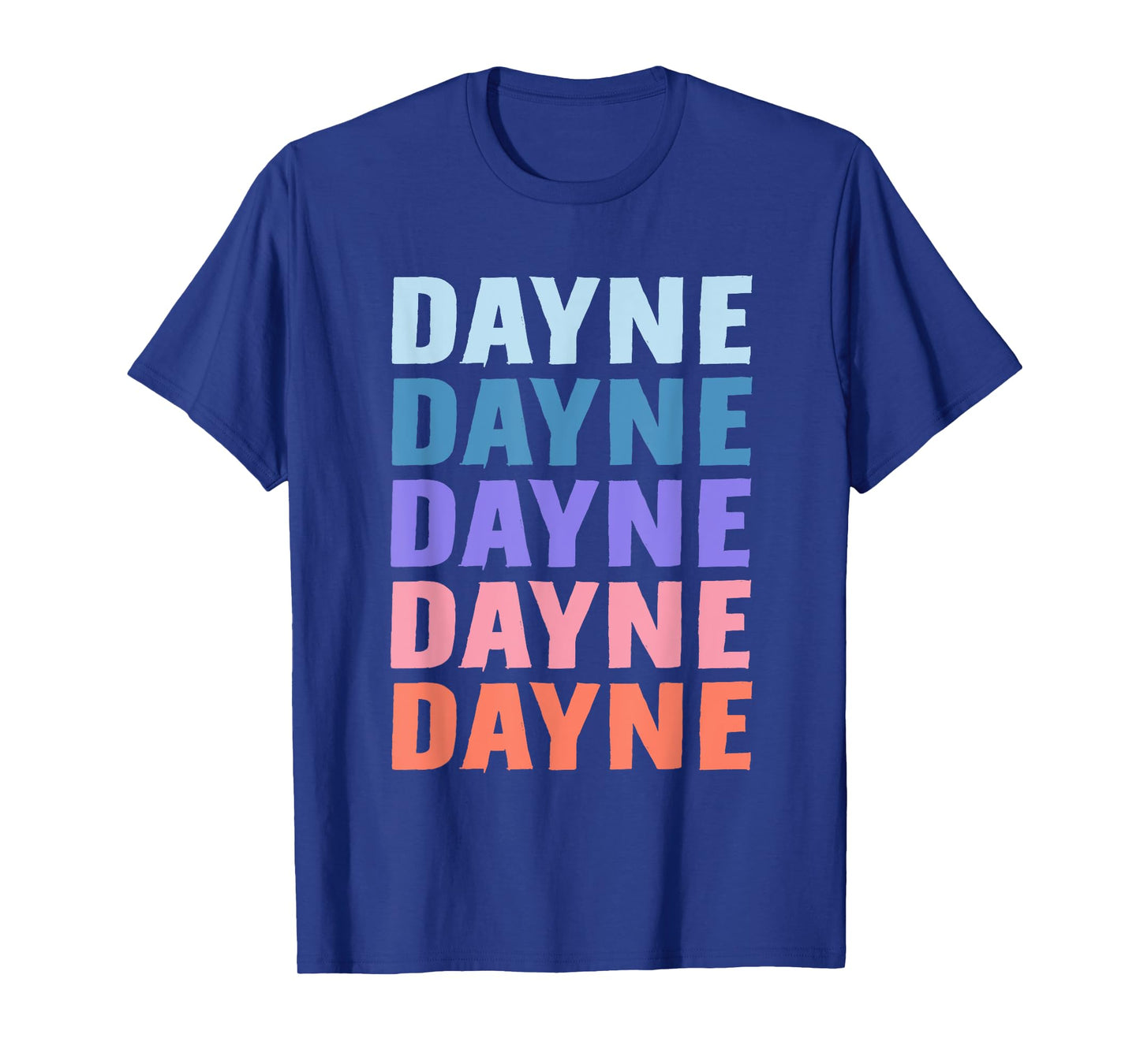 Funny Gift Name Dayne Personalized First Name T-Shirt