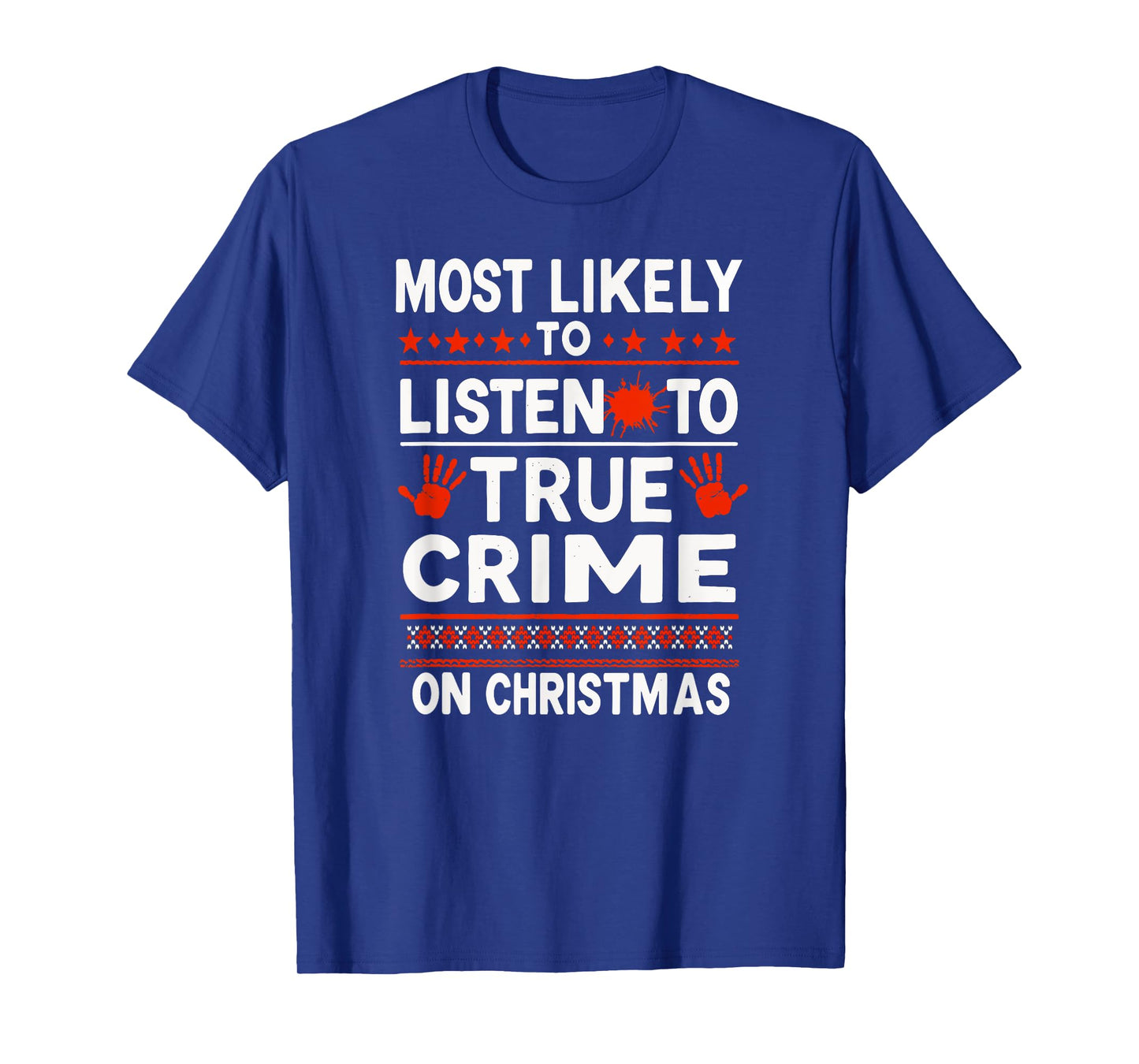 Murder Mystery Podcast Christmas - Most Likely To Listen T-Shirt