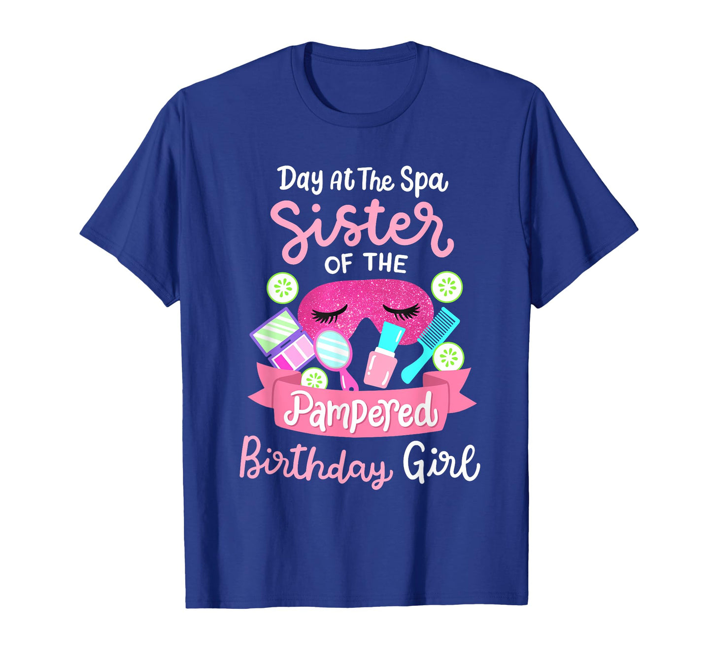 Spa Birthday Party Sister Of The Pampered Bday Girl T-Shirt