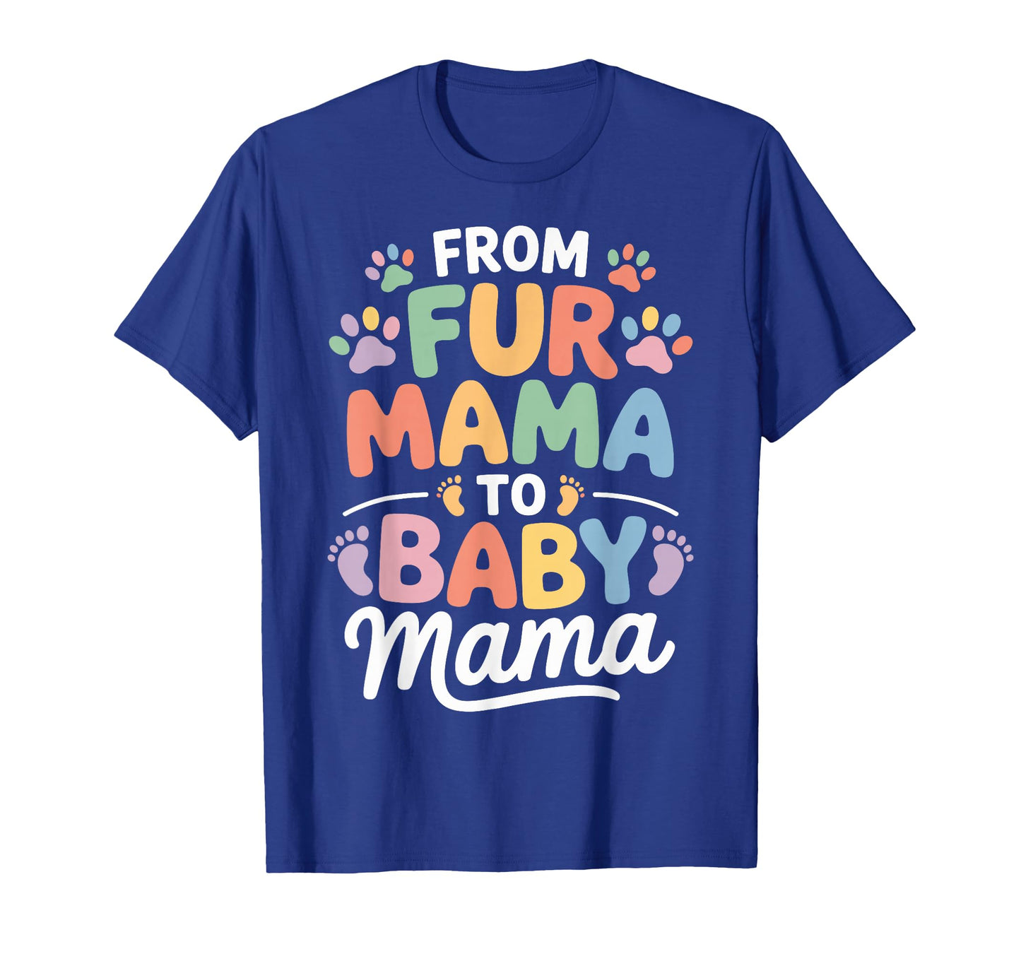 from Fur Mama to Baby Mama Funny Pregnancy Pregnant T-Shirt