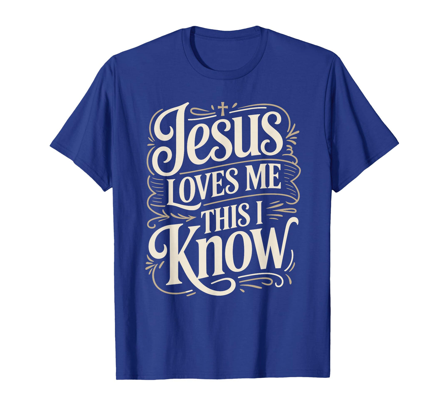 Jesus Loves Me This I Know Christian Faith Quote T-Shirt