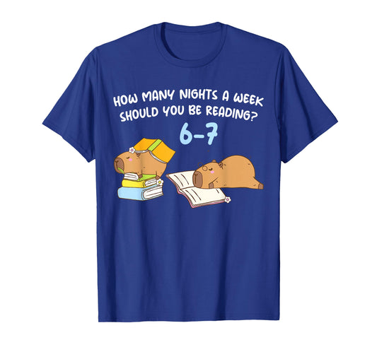 How Many Nights A Week Should You Be Reading 6-7 Capybara T-Shirt