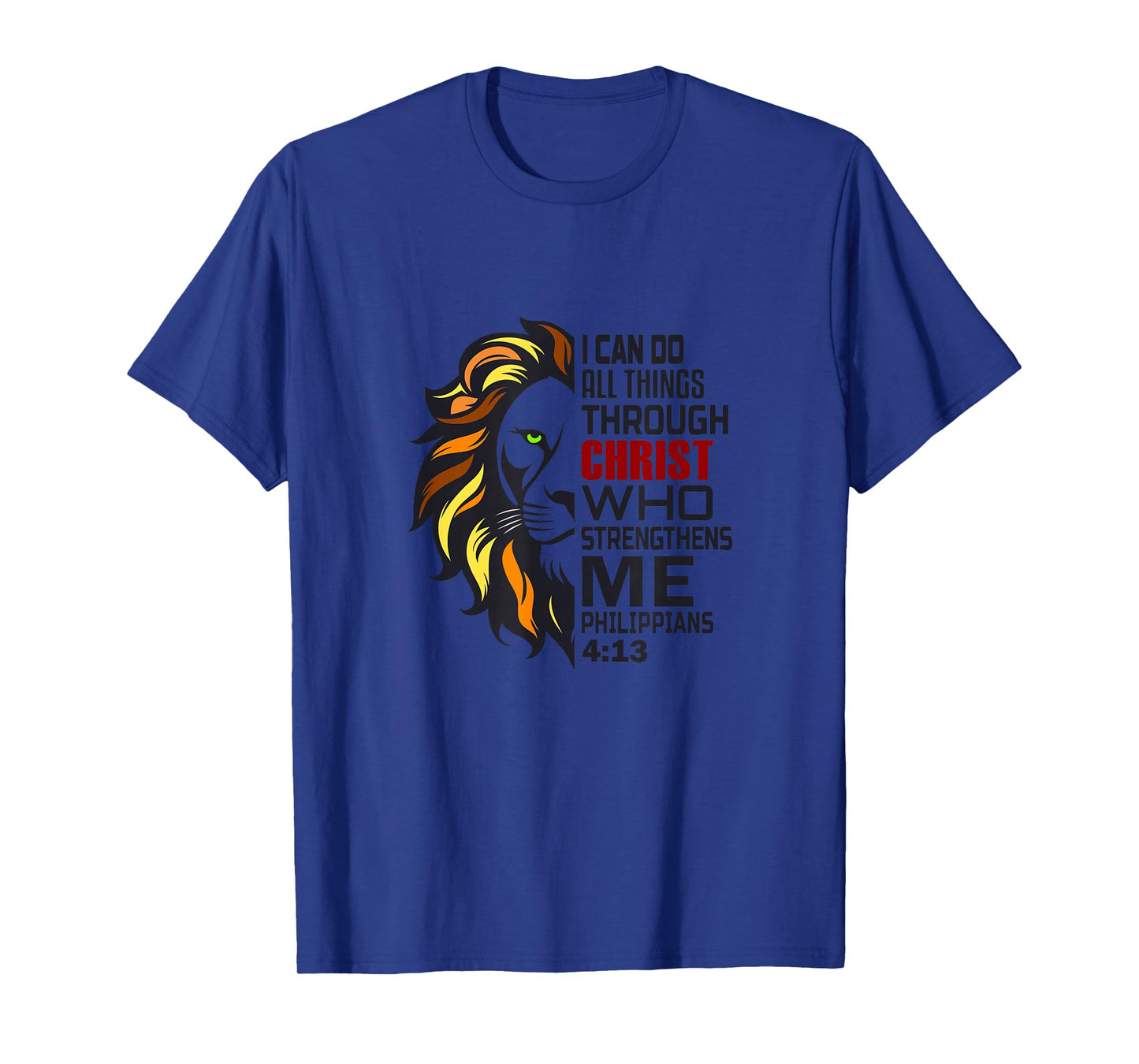 I Can Do All Things Through Christ Who Strengthens Me Bible T-Shirt
