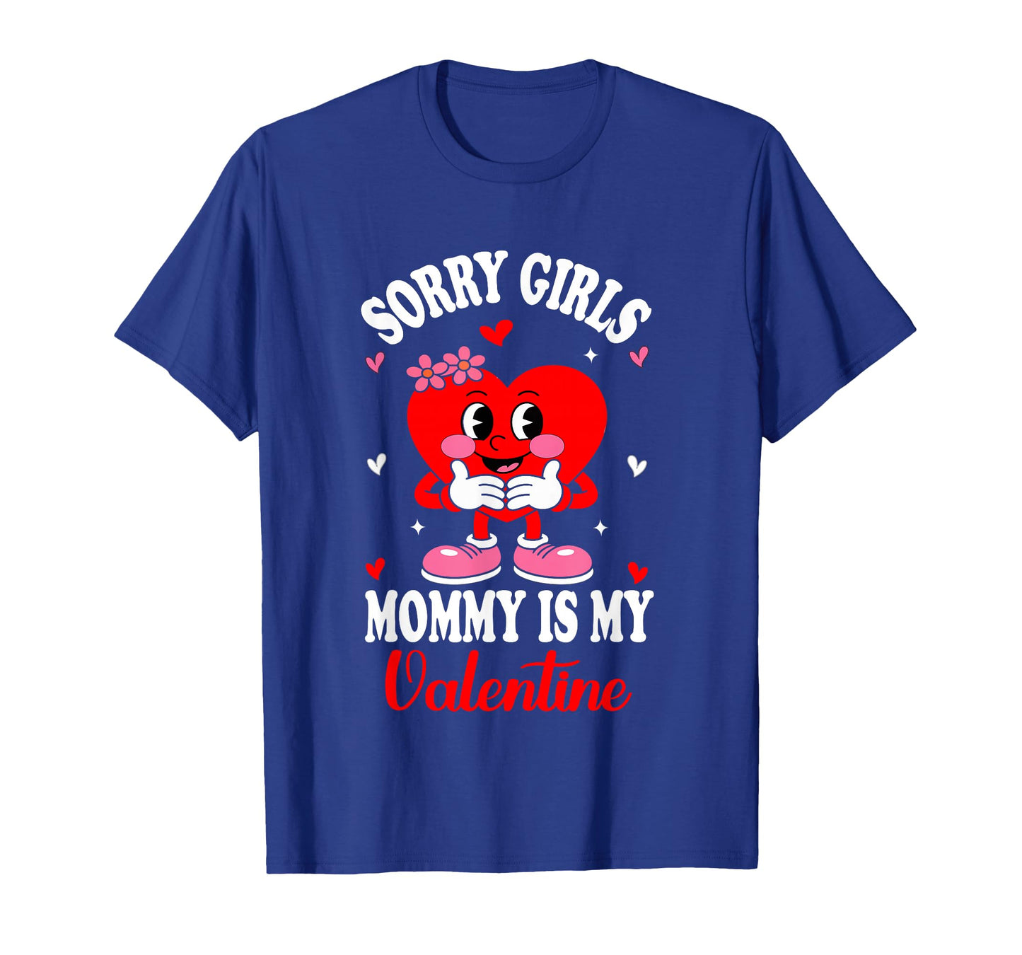 Valentines Day Boys Kids Sorry Girls Mommy is My Valentine T-Shirt