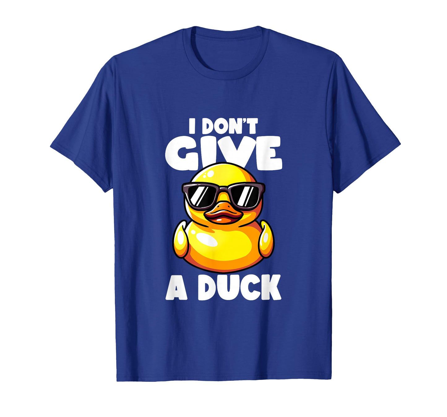 I Don't Give A Duck Lover Funny Duck Owner Rude I Love Duck T-Shirt