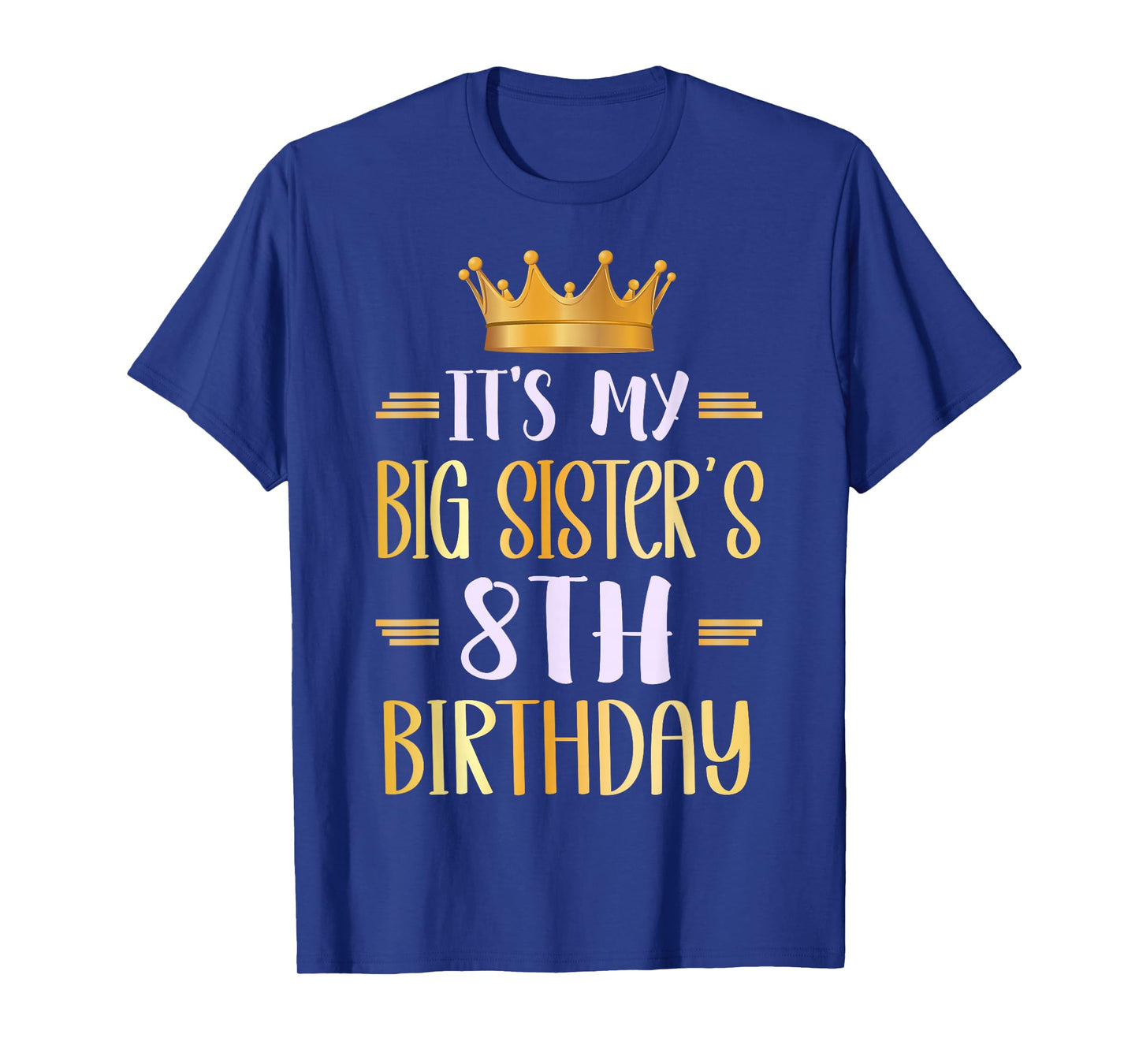 It's My Big Sister's 8th Birthday Happy 8 Years Old T-Shirt