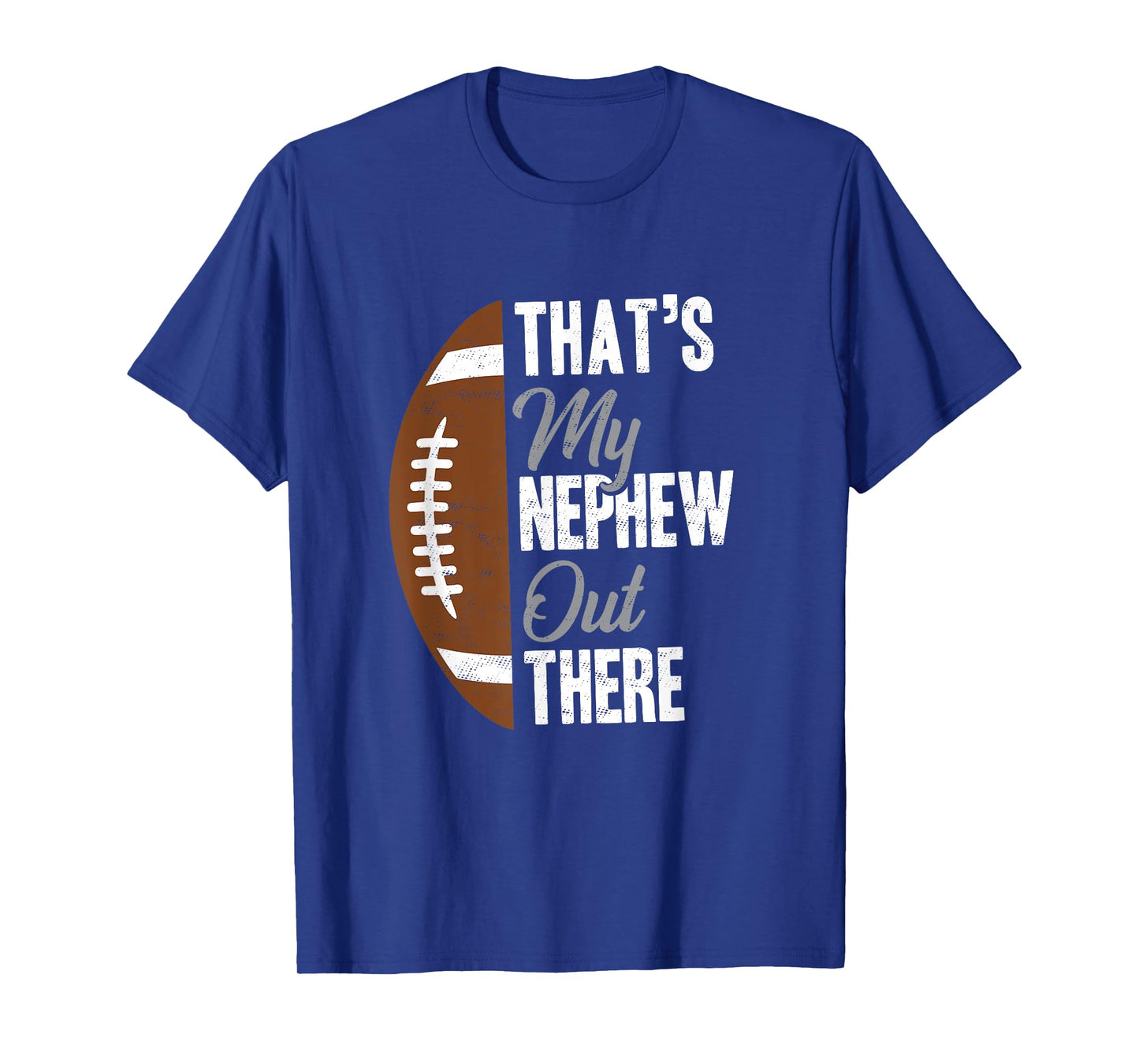 Football Uncle That's My Nephew Out There Football Fan T-Shirt