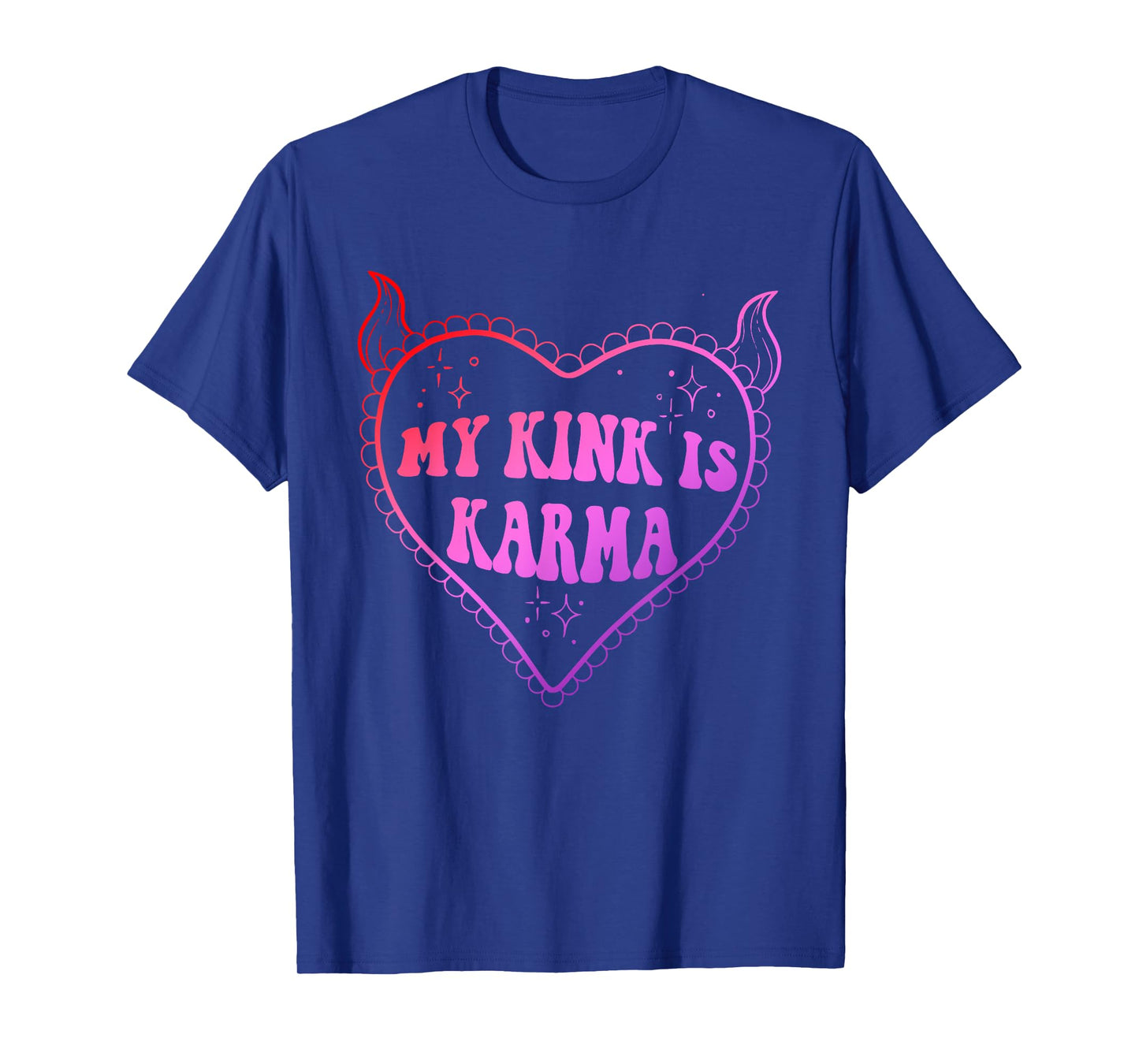 Funny My Kink Is Karma Apparel T-Shirt
