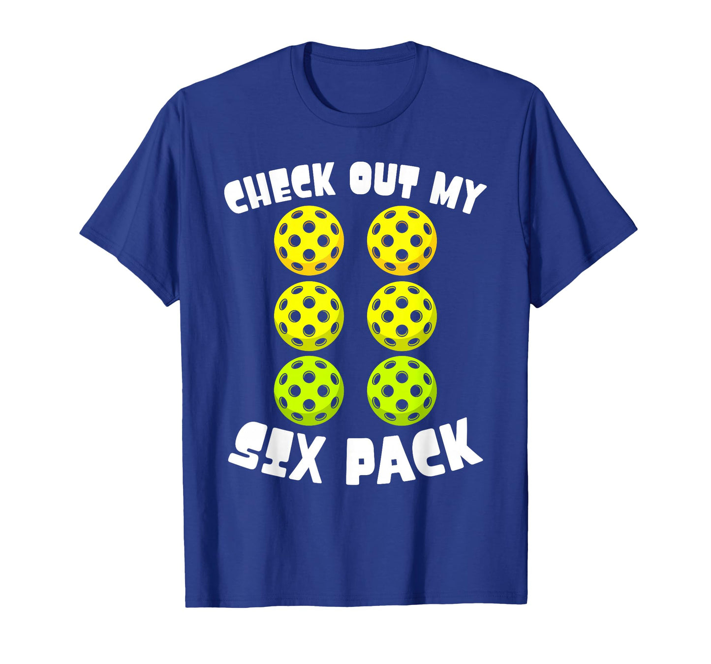 Check Out My 6 Pack Pickleball Lover Player Funny T-Shirt