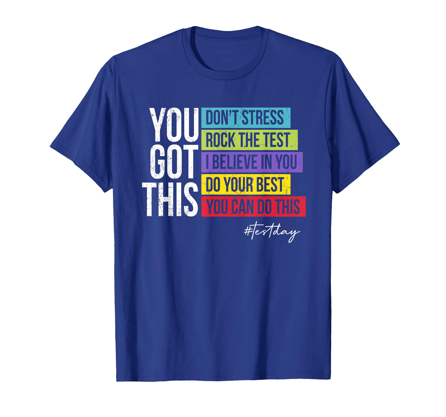 You Got This Don't Stress Rock The Test Test Day Students T-Shirt