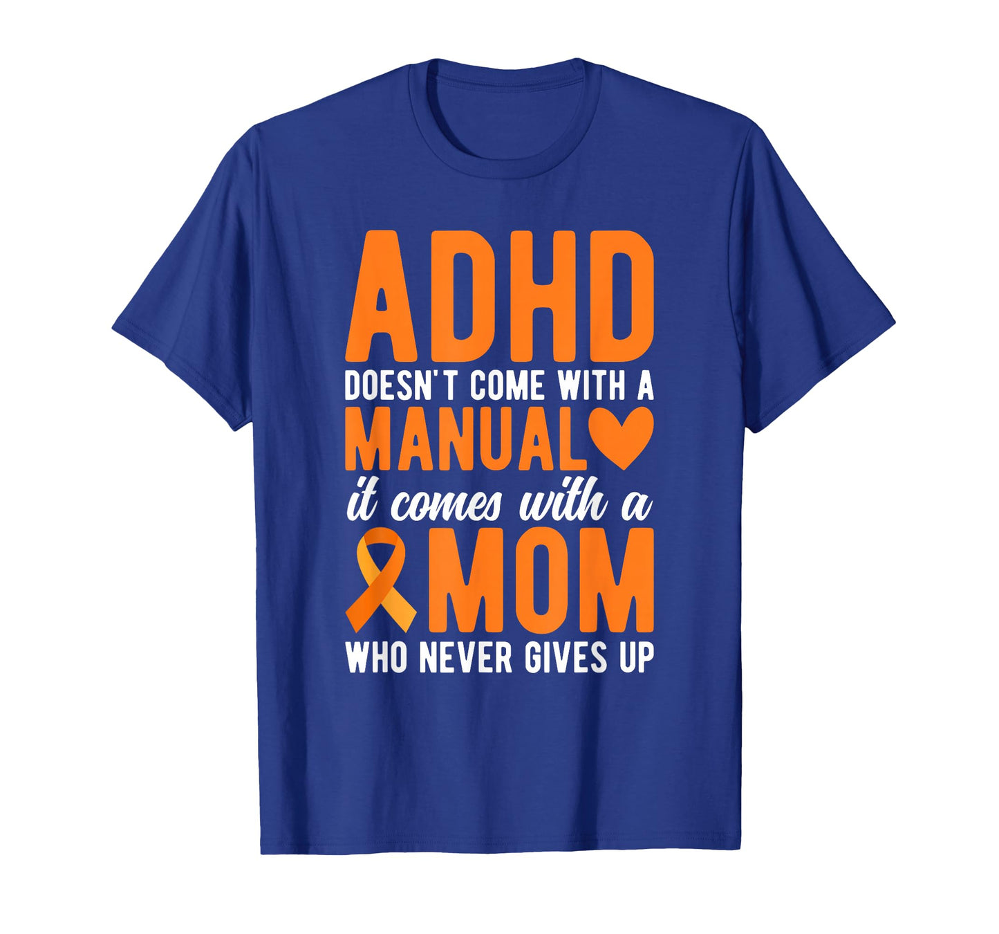 Proud ADHD Mom Never Gives Up Mom ADHD Awareness T-Shirt