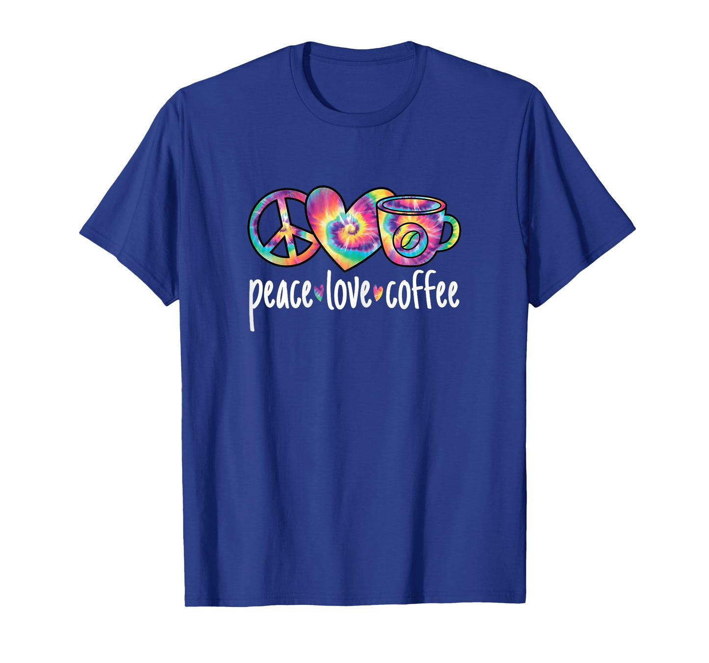 Peace Love Coffee Cute Colorful Coffee Lover Women Girls T-Shirt