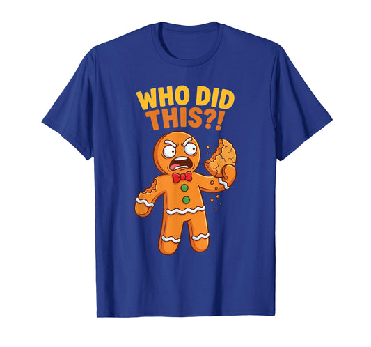 Funny Gingerbread Man Who Did This Pun Cookies Women Kids T-Shirt