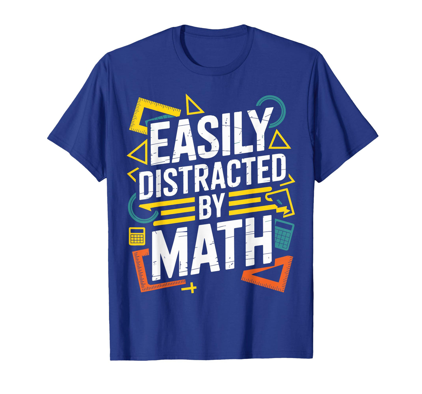 Easily Distracted by Math Funny Teacher Mathematics T-Shirt
