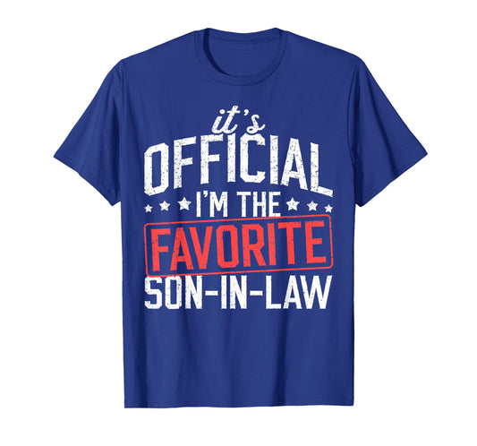 It's Official I'm The Favorite Son-in-Law Funny Dad Father T-Shirt