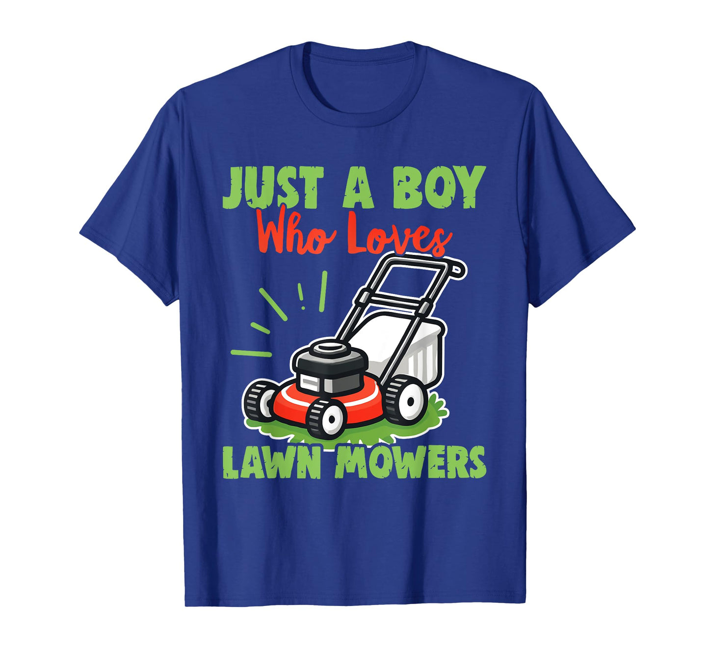Just a Boy Who Loves Lawn Mowers - Gardener Lawn Mowing T-Shirt