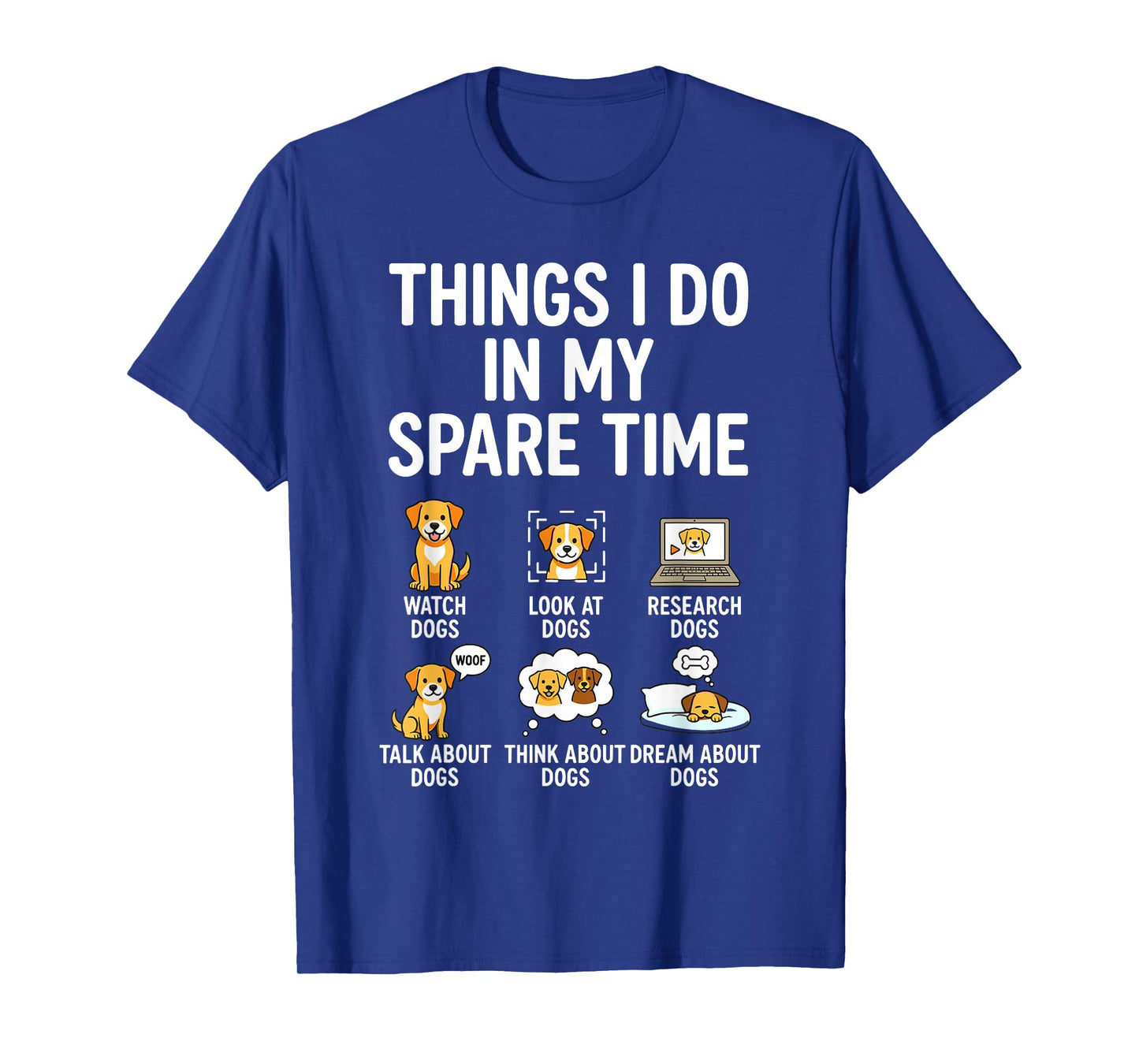 Things I Do in My Spare Time Funny Dog Watching T-Shirt