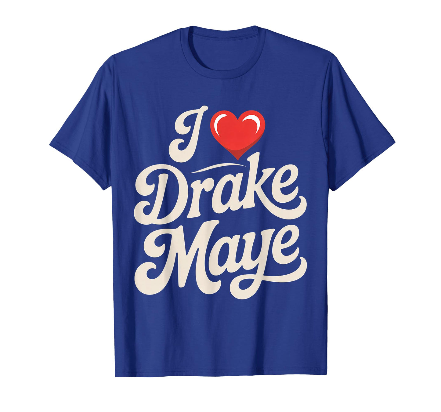 I Love Drake Maye QB Football Fan T-Shirt