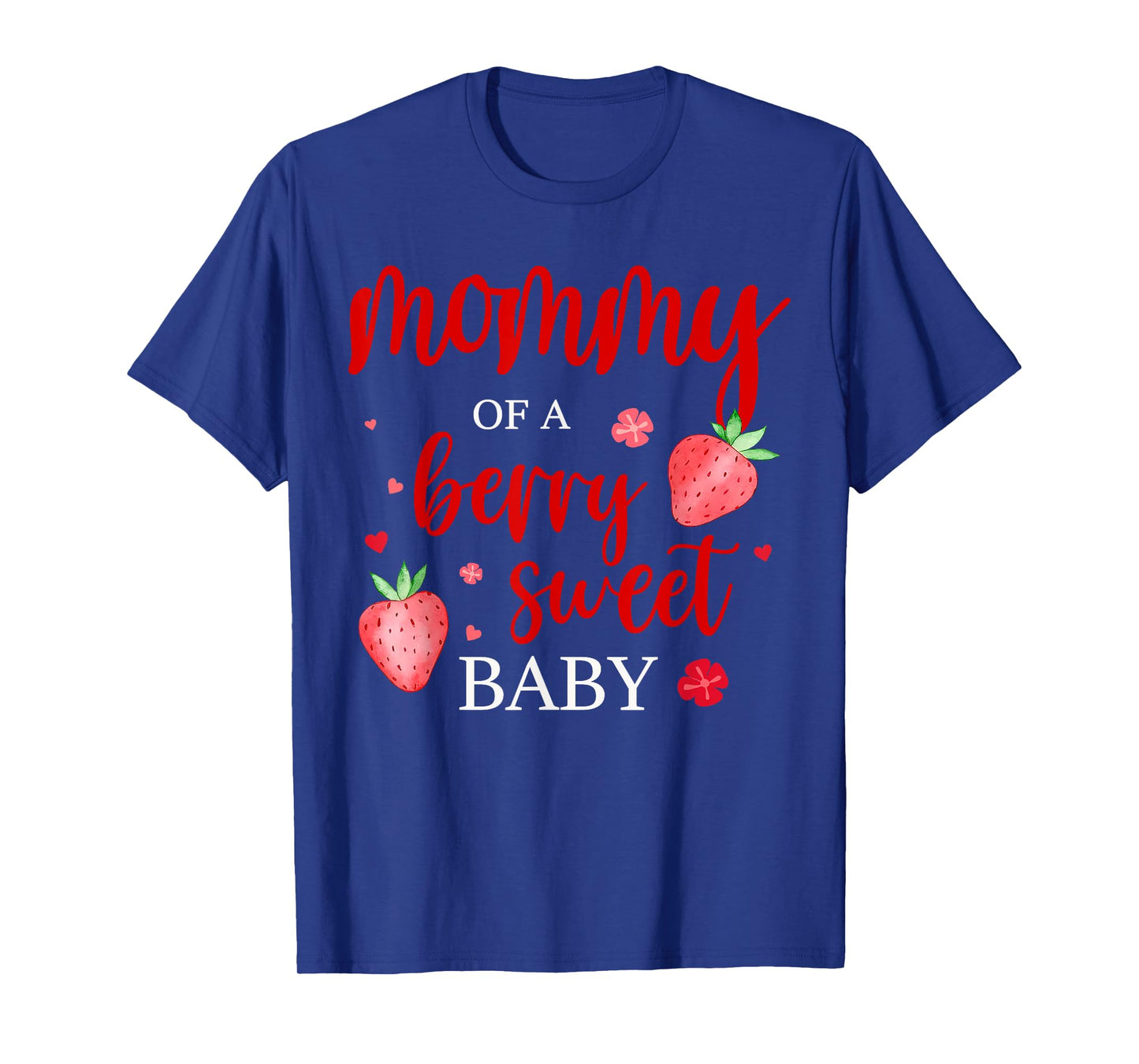 Mommy Of A Berry Sweet One Strawberry Baby First Birthday T-Shirt