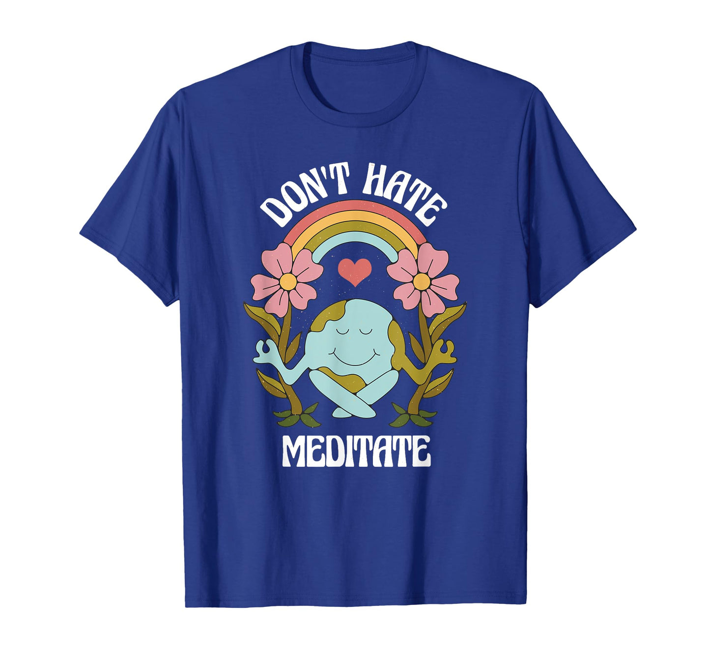 Positive Earth Meditate Message for meditate lover T-Shirt