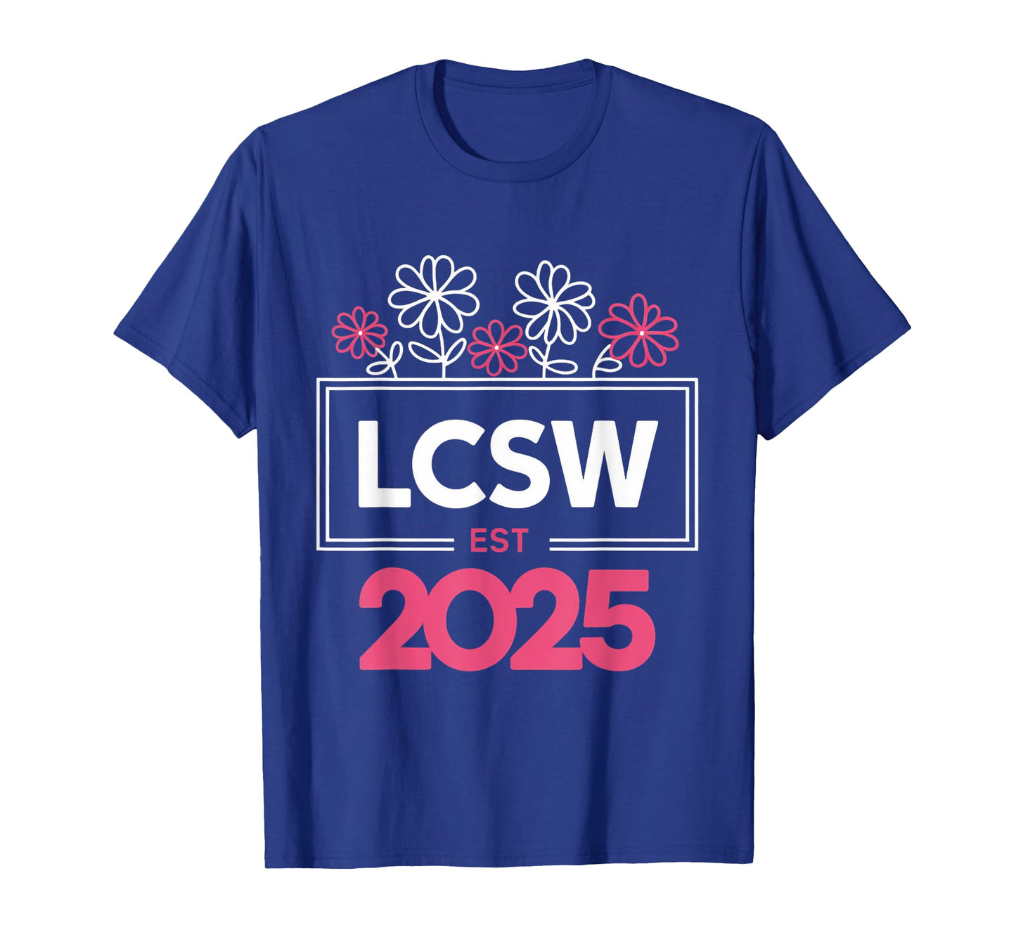 LCSW 2025 Licensed Clinical Social Worker LCSW T-Shirt