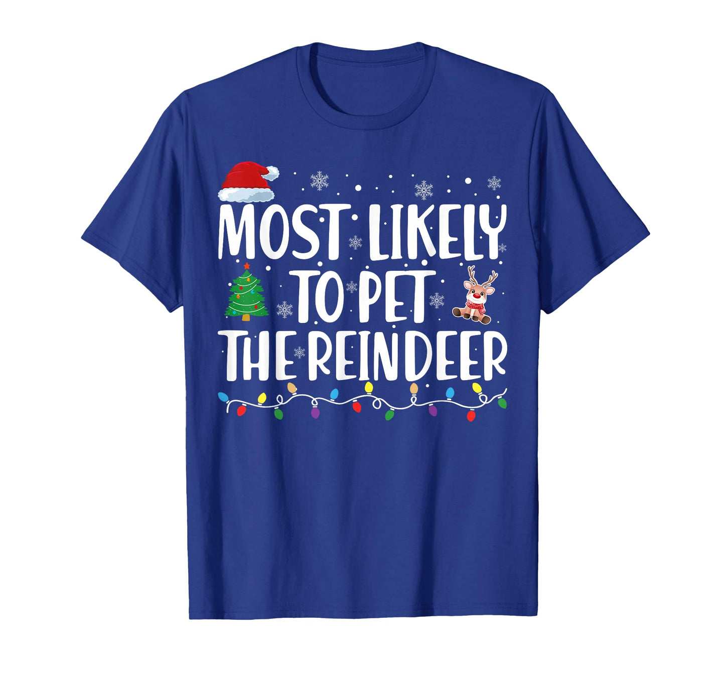 Most Likely To Pet The Reindeer Family Matching Christmas T-Shirt